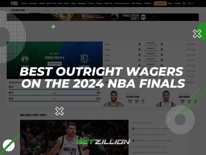 Three Best Outright Wagers on the 2024 NBA Finals