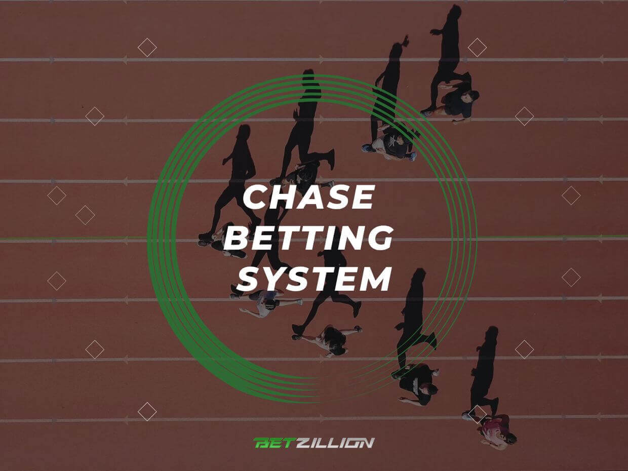 Chase Betting System