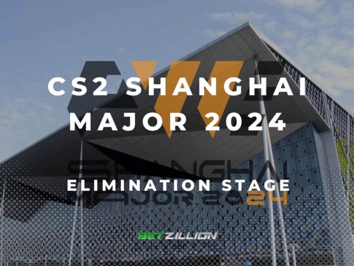 Counter-Strike 2 Shanghai Major 2024 Betting Tips & Elimination Stage Pick'ems