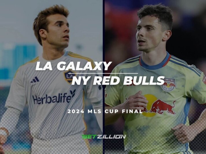 LA Galaxy Vs. NY Red Bulls Betting Predictions & Betting Odds (2024 MLS Cup Final)